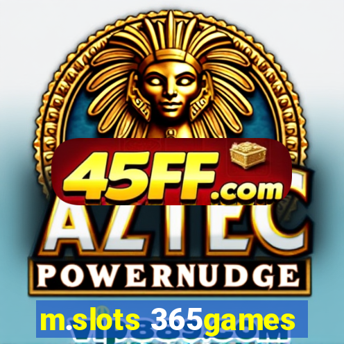 m.slots 365games
